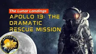 Apollo 13 and The Dramatic Rescue Mission