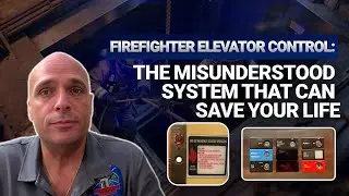 Firefighter Elevator Control: The Misunderstood System That Can Save Your Life.