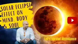 Solar Eclipse 2020 - Effect in your Mind, Body & Soul
