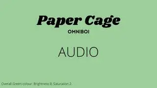 Paper Cage -  Omniboi [Cyntanic re-upload]