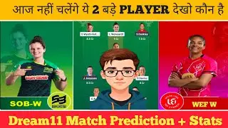 WEF-W vs SOB-W Dream11 | SOB-W vs WEF-W Dream11 Prediction | The Hundred Women 2025