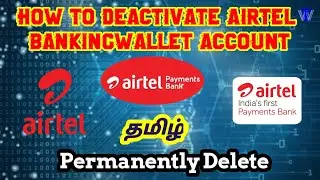 is It Possible! Permanently Delete / Deactivate airtel banking account | Tamil | APB | TW |