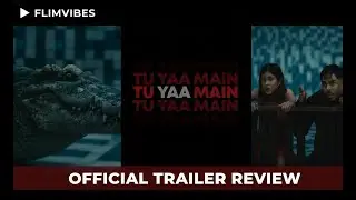 SHANAYA KAPOOR & ADARSH GOURAV&rsquo;S GEN-Z CHAOS! 🔥 Tu Yaa Main Trailer Review | filmVibes