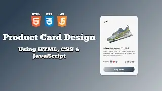 Product Card UI Design Tutorial  | Using HTML, CSS, and JavaScript