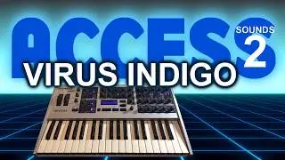 Access Virus Indigo - Sounds 2 ( Lush Pads, Sfx, Arps)