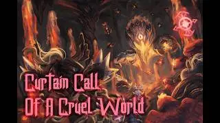 Curtain Call Of A Cruel World - My Final Musical Tribute to Calamity Mod