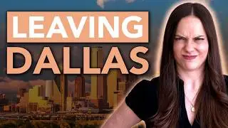 Why I LEFT Dallas TX&hellip;and Why You Should Too | Realtor Reveals All