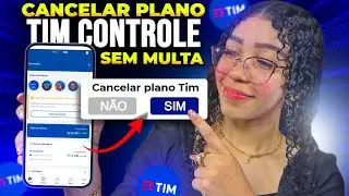 Como CANCELAR plano da TIM (Controle, Pós e Pré) - Sem Multa!