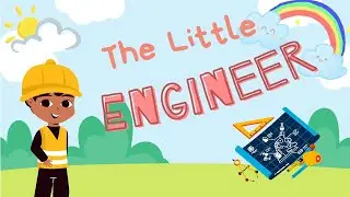 The Little Engineer / Kids Cartoon / Nursery Videos / 2D Animated