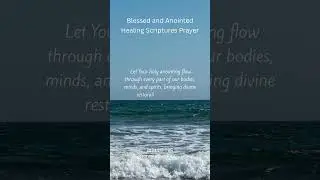 Blessed and Anointed Healing Scriptures Prayer#HealingScriptures #AnointedPrayer #biblebites365days