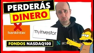 ❌NO INVIERTAS en FONDOS NASDAQ100 de BANKINTER o MYINVESTOR sin ver ESTO (Y mi alternativa)