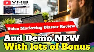 Video Marketing Blaster Review and Demo [NEW 2020]