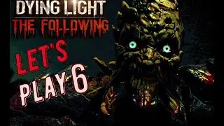 Dying Light   The Following &ndash; Enhanced Edition{прохождение}