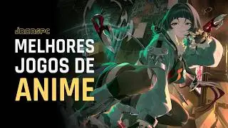 15 MELHORES JOGOS DE ANIME PARA PC - GR&Aacute;TIS E PAGOS