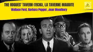 The Rogues' Tavern (1936), La taverne maudite, Wallace Ford, Barbara Pepper, Joan Woodbury