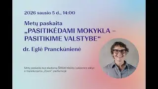 Metų paskaita (Lectio prima) &bdquo;Pasitikėdami mokykla &ndash; pasitikime valstybe&ldquo;