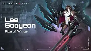 【CounterSide】New Awakened Unit Update - Ace of Wings Lee Sooyeon 【HD】