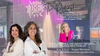 YGC Colective- The Podcast: Wealth Roundtable Panelist Sarah Ziese