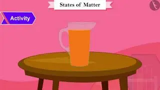 States of Matter | Part 1/1 | English | Class 9