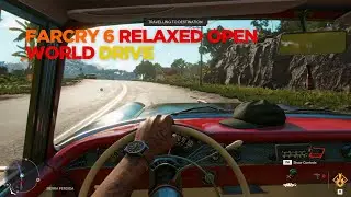 Far Cry 6 | Cruising Through the Yaran Countryside | Relaxed Open World Drive