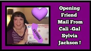 Opening Friend Mail From Cali-Gal @sylviajackson7596 📬💜📮🎉🎁