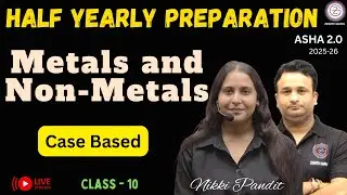 Case Based Of Metals and Non-Metals Class 10 | Complete Revision | Nikki Pandit