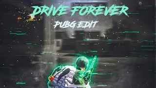 Drive Forever-Pubg Velocity Montage