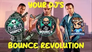 BOUNCE BANGERS @ BOUNCE REVOLUTION WITH WORMZY - DAZZY B - ILLSLEY - DONK - HARD DANCE - BOUNCE