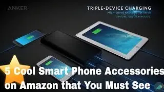 5 Cool Smart Phone Accessories on Amazon that You Must See 1.0