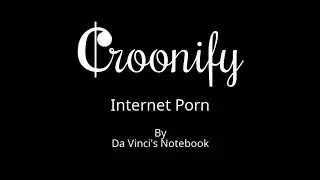 Internet Porn [Karaoke] - Da Vinci's Notebook