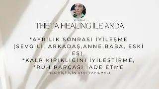 THETA frekansında anda ruhsal boşanma. Eski sevgilini unutamıyorsan ruh parçalarını ayırmalısın.