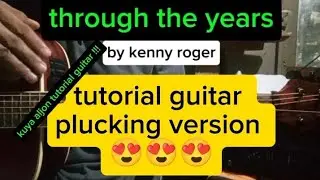 though the years by Kenny Rogers (tutorial guitar plucking version) 😍😍😍