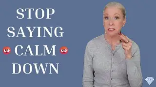 Don't Say 'Calm Down' — Say This Instead to Resolve Any Argument