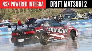 WILL IT DRIFT?  PART 2 - NSX Powered Integra at Drift Matsuri