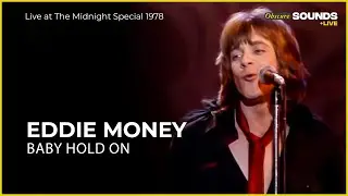 Eddie Money - Baby Hold On (Live at The Midnight Special 1978)