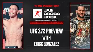 UFC 272 - Jab, Cross, Hook: A FanSided Fight Show with special guest Erick Gonzalez