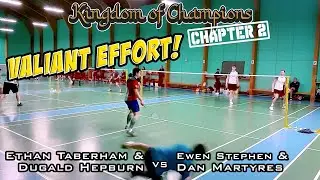 KINGDOM OF CHAMPIONS CHAPTER 2 | Men's Doubles Advanced | Group A - Ethan & Dugald vs Ewen & Dan