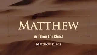 Art Thou The Christ