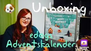 ADVENTSKALENDER UNBOXING | edogs Adventskalender 2023 || Ist er was für Maya?!
