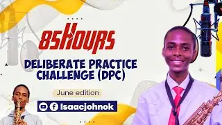 45hr27mins of 85Hours done: Saxophone  Deliberate Practice Challenge (DPC) June