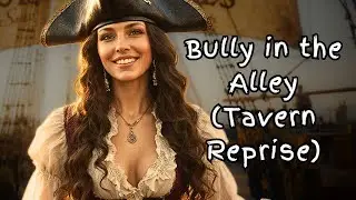 Bully in the Alley (Tavern Reprise) | Pirate Pub Celtic Mix