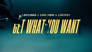 LASTLINGS - Get What You Want (KARL VIBIN x LOSTK3Y. Remix)