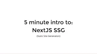 Intro to NextJS Static Site Generation