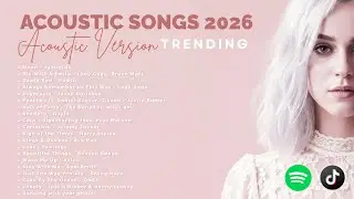 Acoustic Songs Trending on Tiktok 💖🎸 English Love Songs ✨ Lady Gaga, Bruno Mars, Justin Bieber