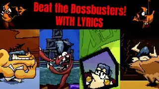 Here Comes The Bucket Brigade...Beat the Bossbusters! WITH LYRICS - ANTONBLAST