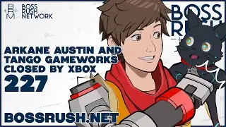 What's happening at Xbox? Tango Gameworks & Arkane Austin Close - The Boss Rush Podcast Episode 227