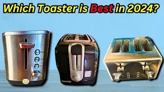 Best Toaster 2024: Top 5 Toaster Reviews