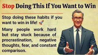 Stop Doing This If You Want to Win || Graded Reader || Improve Your English Fluency ✅