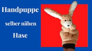 Handpuppe Hase selber nähen - How to make a handpuppet rabbit