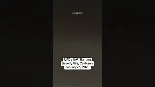 UFO / UAP floating over Beverly Hills,California | 26 jan 2025